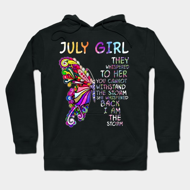 July girl butterfly i am the storm Hoodie by TeesCircle